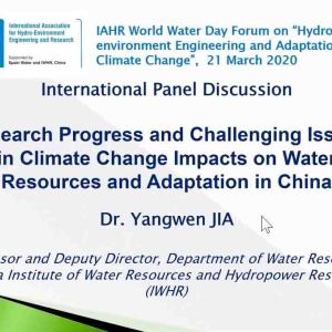 Yangwen Jia - Research Progress and Challenging Issues in Climate Change Impacts on Water Resources and Adaptation in China