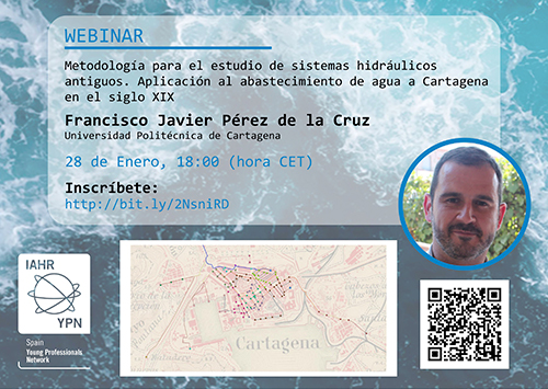 IAHR Spain YPN III Webinar:  Metodología para el estudio de sistemas hidráulicos antiguos. Aplicación al abastecimiento de agua a Cartagena en el siglo XIX