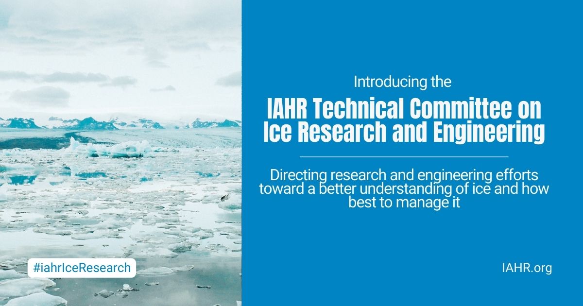 IAHR Technical Committee on Ice Research and Engineering